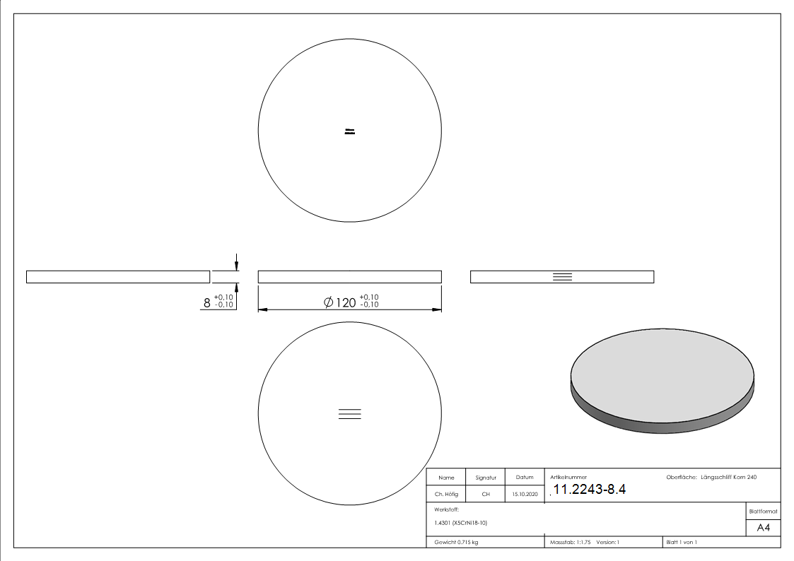 Ebauche circulaire | dimensions : Ø 120x8 mm | avec rectification longitudinale | V2A